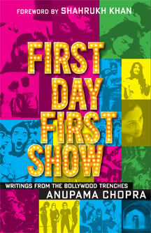 First Day First Show Anupama Chopra