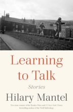 Read 5 of 2023. Learning to Talk by Hilary Mantel